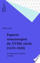 Espaces romanesques du XVIIIe siècle (1670-1820)