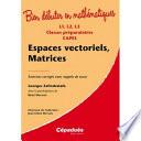 Espaces Vectoriels, Matrices