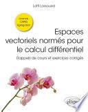 Espaces vectoriels normés pour le calcul différentiel