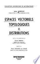 Espaces vectoriels topologiques et distributions