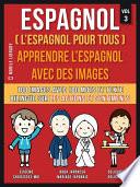 Espagnol ( L’Espagnol Pour Tous ) - Apprendre l'espagnol avec des images