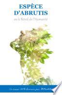 Espèce d'Abrutis ou le Réveil de l'Humanité