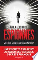Espionnes. Doubles vies sous haute tension, Une enquête exclusive au cœur des services secrets français