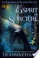 Esprit de sorcière (Les Sorcières de Keating Hollow, tome 3)