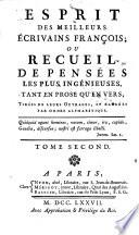 Esprit Des Meilleurs Écrivains François; Ou Recueil De Pensées Les Plus Ingénieuses
