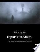 Esprits et médiums