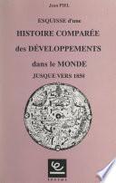 Esquisse d'une histoire comparée des développements dans le monde jusque vers 1850