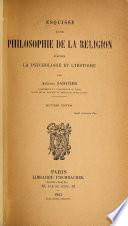 Esquisse d'une philosophie de la religion d'après la psychologie et l'histoire