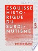 Esquisse historique du surdi-mutisme