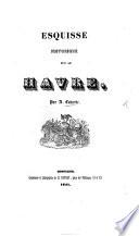 Esquisse historique sur Le Hâvre