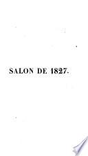 Esquisses, croquis, pochades, ou, Tout ce qu'on voudra, sur le Salon de 1827