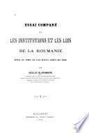 Essai comparé sur les institutions et les lois de la Roumanie