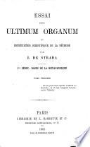 Essai d'un Ultimum Organum, ou Constitution scientifique de la Méthode