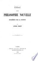 Essai d'une philosophie nouvelle suggérée par la science