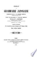 Essai de grammaire japonaise, composé par J. H. Donker Curtius enrichi d'éclaircissements et d'additions nombreuses par J. Hoffmann, traduit du hollandais avec des nouvelles notes par Léon Pagès