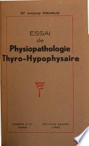 Essai de physiopathologie thyro-hypophysaire