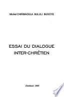 Essai du dialogue inter-Chrétien