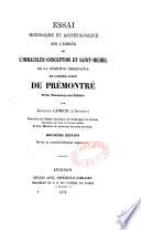 Essai historique et archéologique sur l'abbaye de l'Immaculée-Conception-St-Michel (primitive observance de Prémontré)