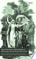 Essai historique philosophique et pittoresque sur les Danses des morts