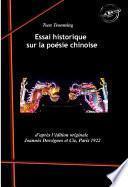 Essai historique sur la poésie chinoise. [Nouv. éd. revue et mise à jour].