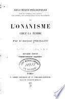 Essai médico-philosophique sur les formes, les causes, les signes, les conséquences et le traitement de l'onanisme chez la femme
