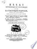 Essai méthodique et historique sur la tactique navale, orné de gravures, en quatre parties. Ouvrage écrit en Anglais par Jean Clerk ... Et traduit par Daniel Lescallier, ... Première Partie