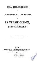 Essai Philosophique Sur Le Principe Et Les Formes De La Versification, Par M. Edelestand du Méril