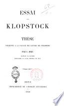 Essai sur Klopstock thèse preséntée a la Faculté des lettres de Strasbourg par C. Diez