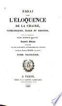 Essai sur l'éloquence de la chaire, panégyriques, éloge et discours