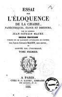 Essai sur l'eloquence de la chaire, panegyriques, eloge et discours, par le cardinal Jean-Sifrein Maury ... Tome premier -troisieme]