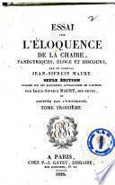Essai sur l'eloquence de la chaire, panegyriques, eloge et discours, par le cardinal Jean-Sifrein Maury ... Tome premier -troisieme]