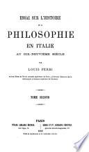 Essai sur l'histoire de la philosophie en Italie au dix-neuvième siècle
