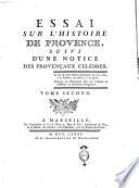 Essai sur l'histoire de Provence, suivi d'une notice des provençaux célèbres. Tome premier [-second]