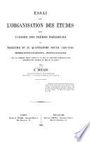 Essai sur l'organisation des études dans l'ordre des frères Prêcheurs au treizième et au quatorzième siècle (1216-1342)
