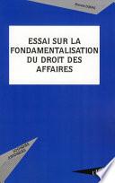 Essai sur la fondamentalisation du droit des affaires
