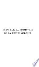 Essai sur la formation de la pensée grecque