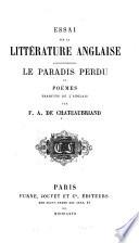 Essai sur la littérature anglaise. Le paradis perdu et poëmes tr. de l'anglais