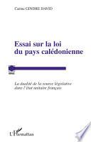 Essai sur la loi du pays calédonienne