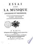 ESSAI SUR LA MUSIQUE ANCIENNE ET MODERNE.