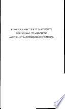Essai sur la nature et la conduite des passions et affections avec illustrations sur le sens moral