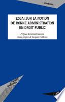 Essai sur la notion de bonne administration en droit public