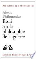 Essai sur la philosophie de la guerre