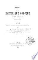 Essai sur la rhétorique grecque avant Aristote