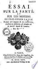 Essai sur la santé et sur les moyens de prolonger la vie, traduit de l'anglais de M. Cheyne,... par M.***