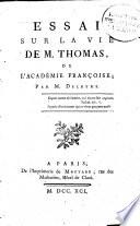 Essai sur la vie de M. Thomas, de l'Académie françoise
