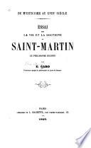 Essai sur la vie et la doctrine de Saint-Martin, le philosophe inconnu