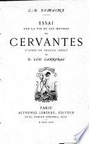 Essai sur la vie et les oeuvres de Cervantes