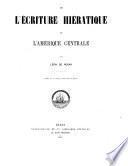 Essai sur le déchiffrement de l'écriture hiératique de l'Amérique Centrale