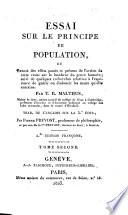 Essai Sur Le Principe De Population ... Par T. R. Malthus ... Trad. De L'Anglois Sur La 5.e Édit., Par Pierre Prevost, professeur de philosophie, et par son fils G.me Prevost, docteur en droit, à Genève