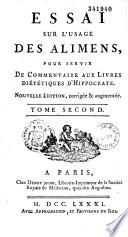 Essai sur les alimens, pour servir de commentaire aux Livres diététiques d'Hippocrate. [Par Anne Charles Lorry]